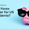 What is the best Forex Broker for US Residents?